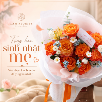 Tặng hoa sinh nhật mẹ – Nên chọn loại hoa nào để ý nghĩa nhất?