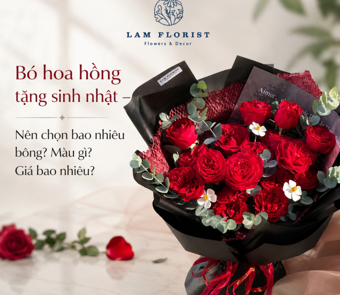 Bó hoa hồng tặng sinh nhật – Nên chọn bao nhiêu bông? Màu gì? Giá bao nhiêu?